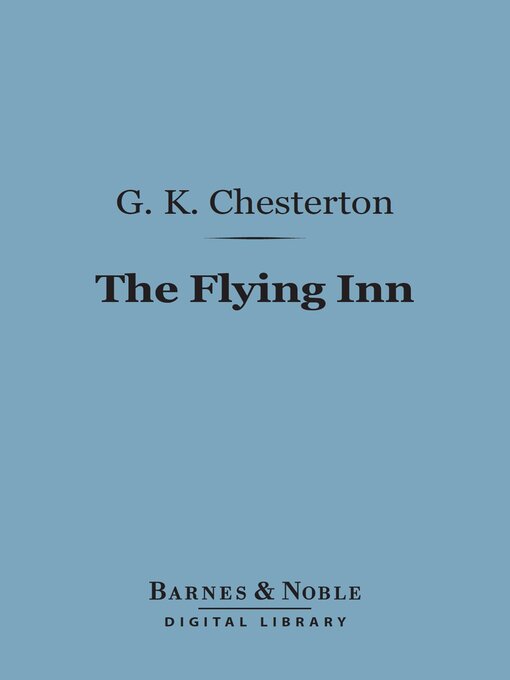 Title details for The Flying Inn (Barnes & Noble Digital Library) by G. K. Chesterton - Wait list